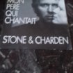 45 t stone et charden "mon père qui chantait"
