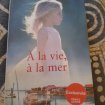 A la vie , à la mer - evelyne néron morgat