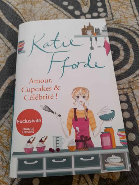 Amour , cupcakes &amp; c&eacute;l&eacute;brit&eacute;! - katie fforde