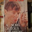 Au nom de tous les miens / martin gray