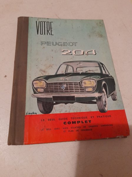 Automobile - votre peugeot 204 - guide pratique-