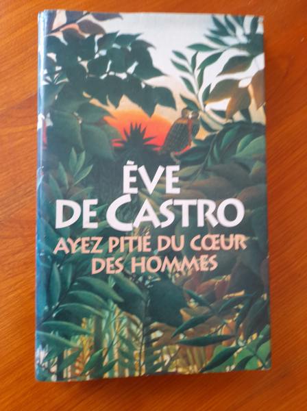 Ayer pitié du cœur des hommes - eve de castro