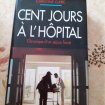 Cent jours à l'hopital - christine clerc