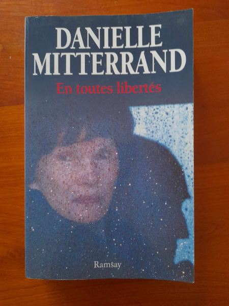 En toutes libert&eacute;s - danielle mitterrand