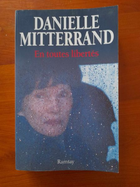 En toutes libertés - danielle mitterrand