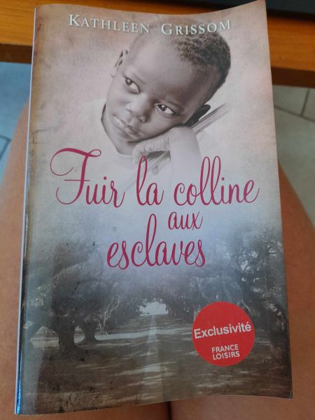 Fuir la colline aux esclaves - kathleen grissom