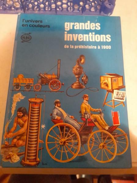 Grandes inventions de la pr&eacute;histoire &agrave; 1900