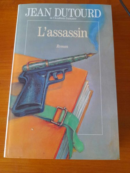 L'assassin - jean dutourd