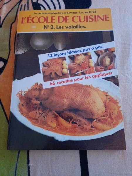 L' &eacute;cole de cuisine n&deg;2 les volailles