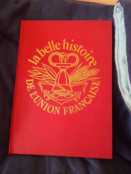La belle histoire de l' union française - mar luc