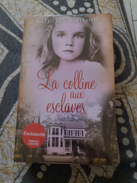 La colline aux esclaves - kathleen grissom