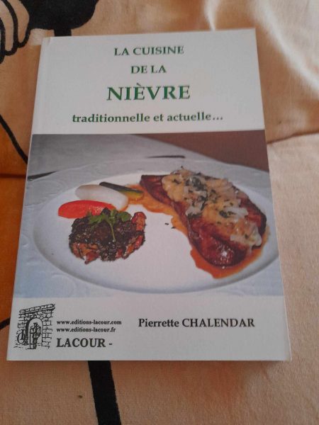 La cuisine de la ni&egrave;vre - pierette chalendar