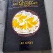 La cuisine des gourmands en image - les oeufs