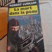 La mort dans la peau - robert ludlum