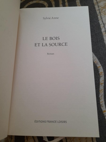 Le bois et la source - sylvie anne pas cher