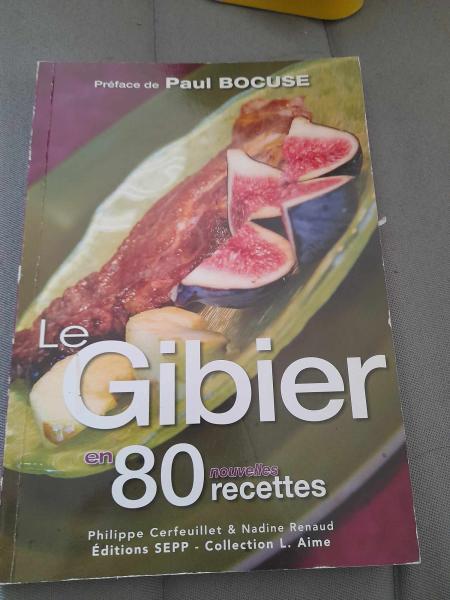 Le gibier en 80 nouvelles recettes - paul bocuse