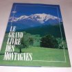 Le grand livre des montagnes.