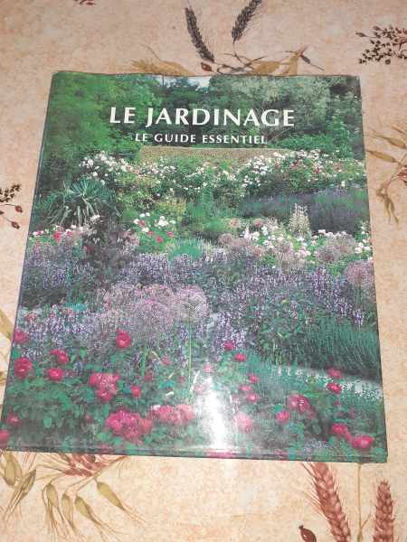 Le jardinage,le guide essentiel