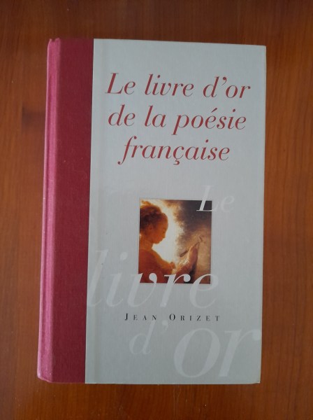 Le livre d'or de la po&eacute;sie fran&ccedil;aise
