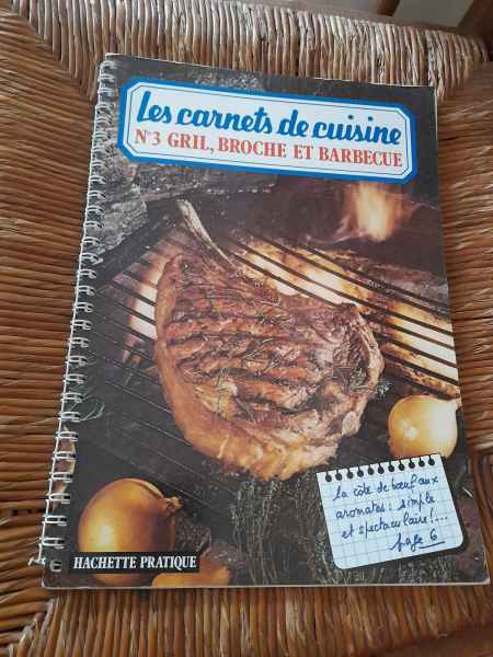 Les carnets de cuisine n&deg;3 - gril , broche et barb
