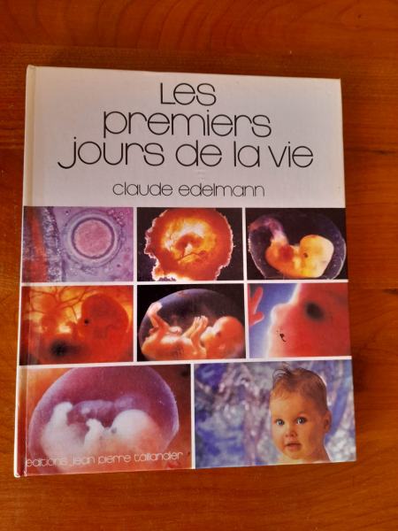 Les premiers jours de la vie - claude edelmann