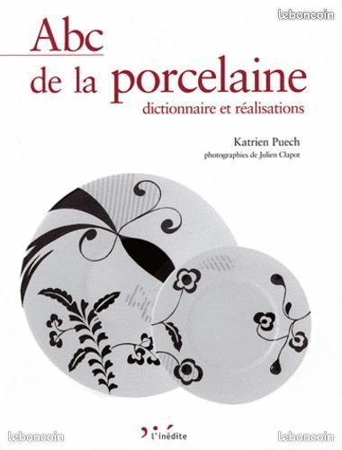 Livre abc de la porcelaine - dictionnaire et réali pas cher