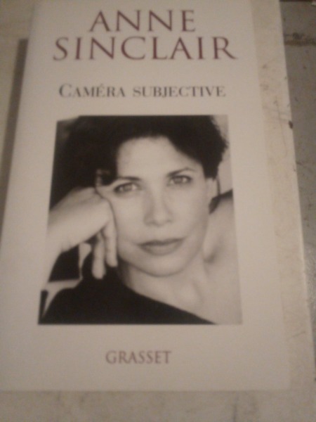 Livre anne sinclair" cam&eacute;ra subjective "