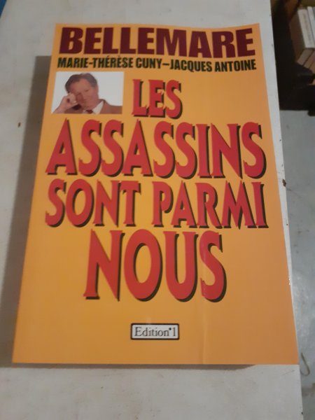 Livre bellemare " les assassins sont parmi nous"