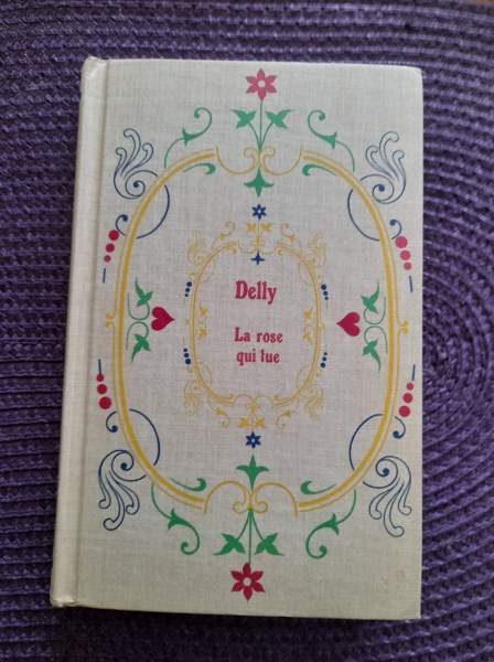 Livre delly " la rose qui tue"