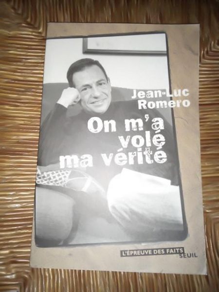 Livre jean-luc romero   " on m"a volé ma vérité "