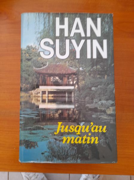 Livre " jusqu'au matin " han suyin
