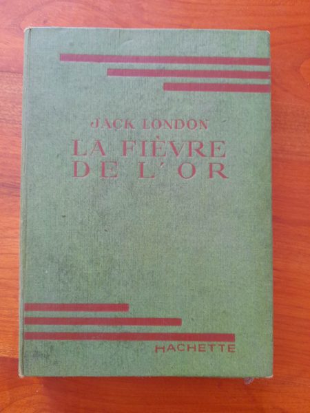 Livre la fi&egrave;vre de l'or - jack london