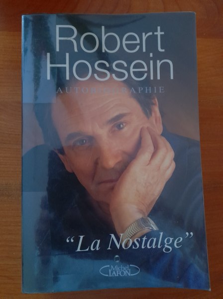 Livre  la nostalgie - robert hossein