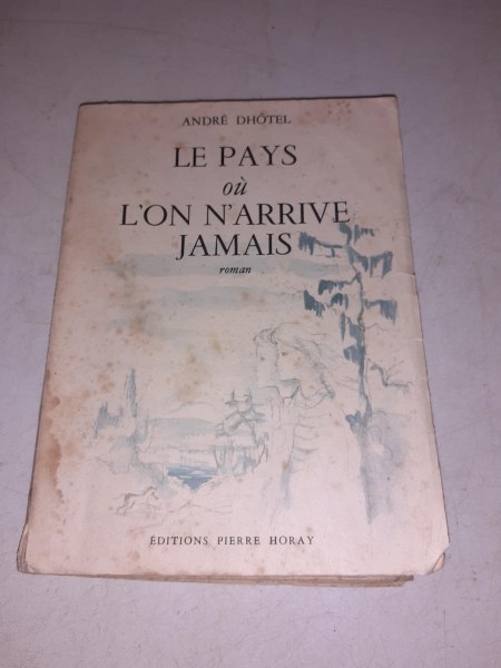 Livre le pays ou l'on arrive jamais