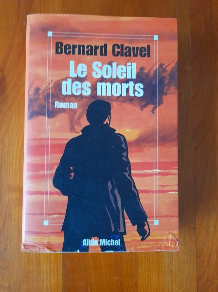 Livre le soleil des morts - bernard clavel
