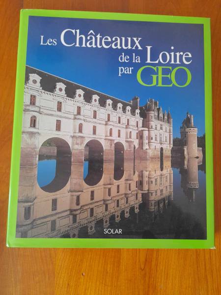 Livre les châteaux de la loire par geo