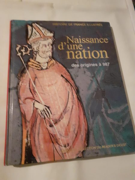 Livre naissance d'une nation" des origines à 987 "