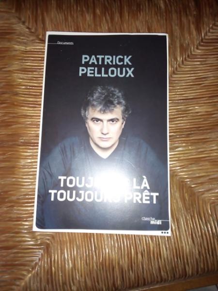Livre patrick pelloux " toujours l&agrave;,toujours pr&ecirc;t