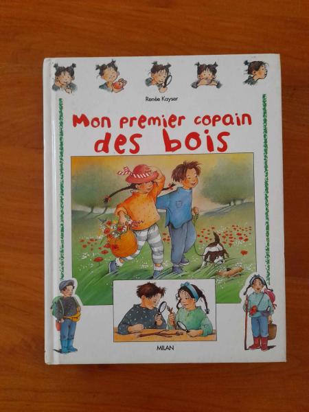 Mon premier copain des bois - renee kayser