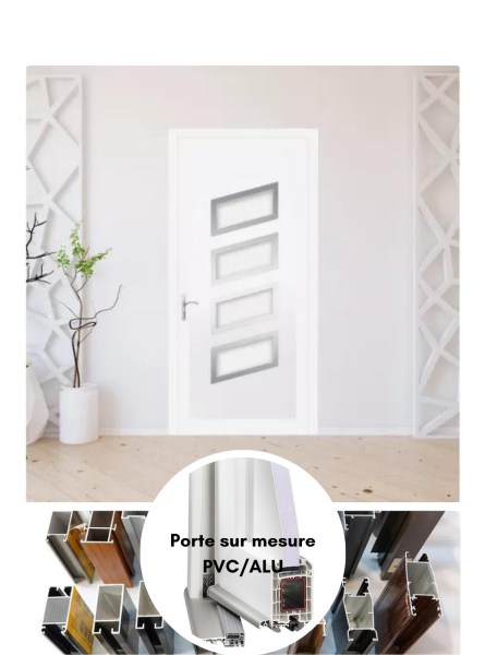 Porte sur mesure :  pvc/alu bricolage  | banc pas cher