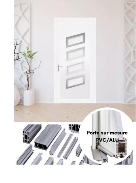 Porte sur mesure :  pvc/alu bricolage  | bureau