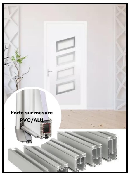 Vente Porte sur mesure :  pvc/alu bricolage  | chambre