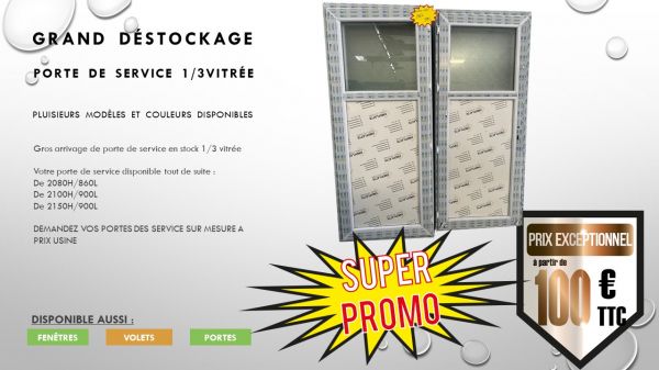 Quelques porte de service 1/3 vitr&eacute;e disponible d