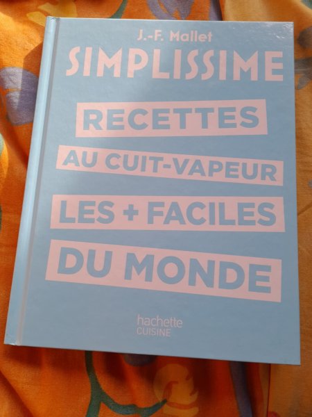 Simplissime , recettes au cuit vapeur les + facile