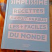 Simplissime , recettes au cuit vapeur les + facile