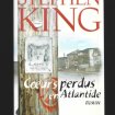 Stephen king coeurs perdus en atlantide