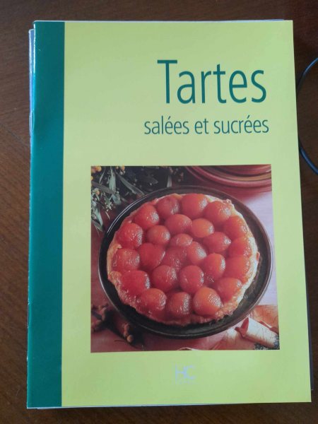 Tartes sal&eacute;es et sucr&eacute;es - collectif