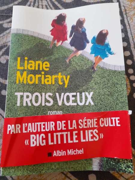 Troix voeux - liane moriarty