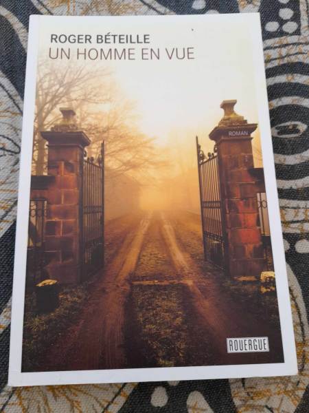 Un homme en vue - roger b&eacute;teille