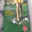 Un peu , beaucoup , a la folie - liane moriarty